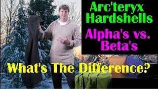 Arcteryx Hardshells Alphas vs Betas [upl. by Reaht]