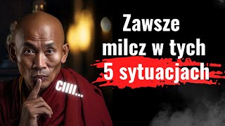 5 sytuacji w których trzeba milczeć☸️Potężna moc ciszy Kiedy milczenie pomaga stać się mądrzejszym [upl. by Zsa Zsa]