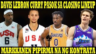 OFFICIAL MARKKANEN PIPIRMA na ng KONTRATA  LEBRON CURRY DAVIS PASOK sa CLOSING LINEUP ng TEAM USA [upl. by Ihtac]