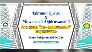 🔴 LIVE TAHTIMUL QURAN amp MUWADAAH AKHIRUSSANAH 1 MTs PLUS quot ANNAHDLIYAH quotBOJONEGORO [upl. by Intirb]