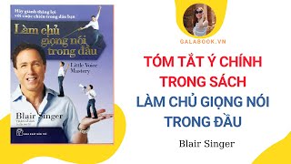 Tóm tắt sách Làm Chủ Giọng Nói Trong Đầu  Blair SingerGalaBook  Trần Thu Hằng [upl. by Introc]