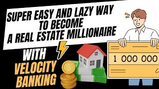 Super EASY and LAZY way to become a Real Estate MILLIONAIRE with Velocity Banking [upl. by Alael]