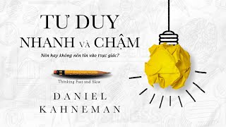 Sách Nói Tư Duy Nhanh Và Chậm  Chương 1  Daniel Kahneman [upl. by Euqinotna]