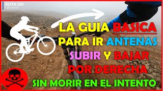 ✅ Morro Solar  GUÍA PASO A PASO de como SUBIR y BAJAR en BICICLETA MTB SIN MORIR en el INTENTO ☠️ [upl. by Cate683]