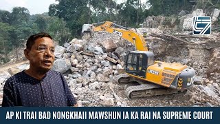 AP KI TRAI BAD NONGKHAII MAWSHUN IA KA RAI NA SUPREME COURT [upl. by Sheff135]