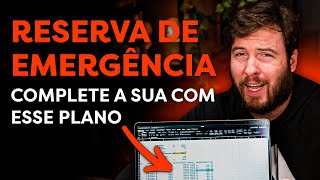 O MELHOR PLANO PARA CONSTRUIR A RESERVA DE EMERGÊNCIA [upl. by Secundas]