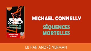 quotSéquences mortellesquot de Michael Connelly lu par André Nerman I Livre audio [upl. by Orlanta]