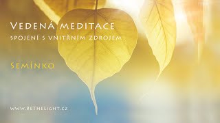 Vedená meditace  Semínko [upl. by Dranoel]