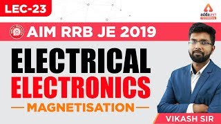 Lec23  RRB JE  SSC JE  Magnetization  Electrical  Electronics  Vikash Sir  Adda247 Technical [upl. by Lonne283]