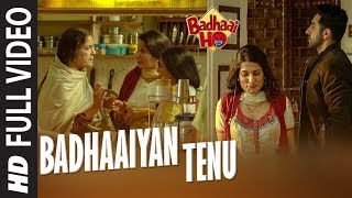 Full Song Badhaaiyan Tenu  Badhaai Ho  Ayushmann Khurrana Sanya Malhotra  Tanishk Bagchi [upl. by Aninahs911]