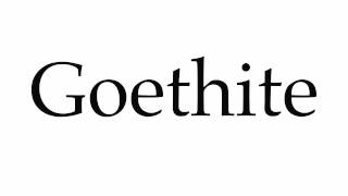 How to Pronounce Goethite [upl. by Avera]