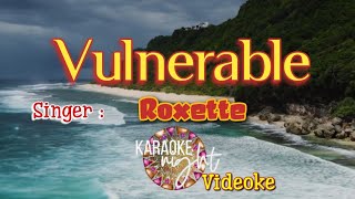 VULNERABLE  ROXETTE  KARAOKE  VIDEOKE [upl. by Girovard]