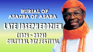 Burial Of Asagba Of Asaba late Professor Joseph Chike Edozien 1924  2024 Cultural Day Festival [upl. by Griz]