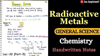 Radioactive Metals  Chapter 6 Metals amp its compounds  Lec32 Part5 General Science [upl. by Chemosh]