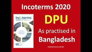 Incoterms 2020  DPU as practised in Bangladesh [upl. by Comfort]