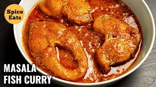 ROHU MASALA FISH CURRY  MASALA FISH CURRY RECIPE  FISH CURRY BY SPICE EATS [upl. by Whitaker618]