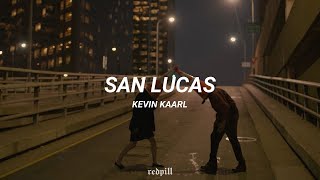 Kevin Kaarl  San Lucas Lyrics Sub Español [upl. by Nolrah]