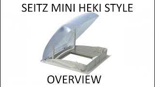 Seitz Mini Heki Style Roof Light amp Vent for campervans caravans amp motorhomes [upl. by Heisser56]