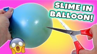 SLIME IN BALLOON Challenge How to make slime in a balloon tutorial Popping Balloon Slime [upl. by Harman904]