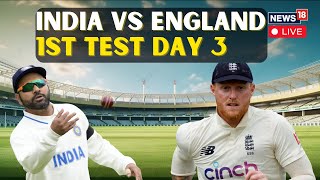 India Vs England Live Test Match  India Vs England Match Today LIVE  IND Vs ENG Day 3 Live  N18L [upl. by Akoyn674]