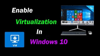 How to enable virtualization in Windows [upl. by Fleisig906]