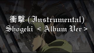 Shogeki「衝撃 」Shock ᐸAlbum Verᐳ Instrumental [upl. by Bekki380]