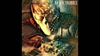 Bawn Trubble Vicious Circle Podkast 74 Ward Horkmp3 [upl. by Raphael]