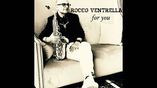 ROCCO VENTRELLA  FOR YOU K Lattimore [upl. by Johst103]