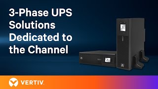 3Phase UPS Solutions Dedicated to the Channel  Vertiv™ Liebert® ITA2 [upl. by Ainesell]