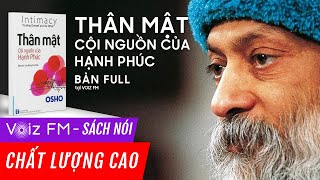 Sách nói OSHO  Thân Mật Cội Nguồn Của Hạnh Phúc  Voiz FM [upl. by Ynnek]