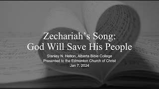 Zechariahs Song  Stanley Helton  January 7 2024 [upl. by Keung128]