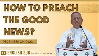 quotHow to preach the Good Newsquot  December 29 2023 Homily with English Subtitle [upl. by Eyahs]