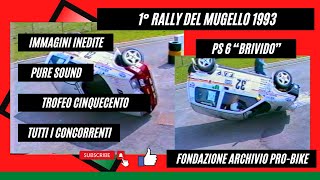 1 Gara Trofeo Cinquecento Rally del Mugello 1993 Ps 6 quotBrividoquot Tutti i Concorrenti [upl. by Friday]