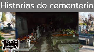 Historias de cementerio  Relatos del lado oscuro [upl. by Lauryn]