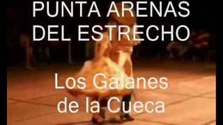 LOS GALANES DE LA CUECA  Punta Arenas del Estrechompg [upl. by Akerley43]