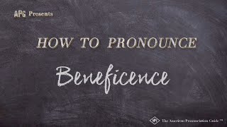 How to Pronounce Beneficence Real Life Examples [upl. by Zamir]