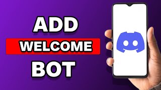 How To Add Welcome Bot In Discord Server Mobile [upl. by Charin]