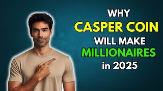 CSPR Why Casper CSPR will make millionaires in 2025 [upl. by Belter]