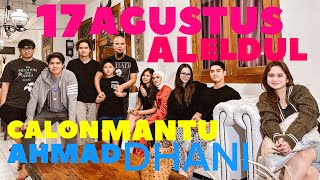 PERAYAAN 17 AGUSTUS BERSAMA AL EL DUL DAN CALON MANTU AHMAD DHANI [upl. by Aimek]