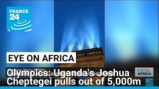 Paris Olympics Ugandas Joshua Cheptegei pulls out of 5000m • FRANCE 24 English [upl. by Aisatana]