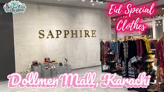 Dollmen Mall Clifton  Karachi  Sapphire  Sapphire Eid Collection  Shopping In Karachi Pakistan [upl. by Akinal634]