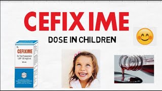 CEFIXIME dose in children [upl. by Bonilla]