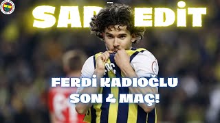 Ferdi Kadıoğlu Ayrılıyor Son 4 Maç  Edit [upl. by Aniraad350]