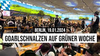 19012024 Berlin Goaßlschnalzen auf Grüne Woche [upl. by Edric270]