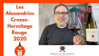 Les Alexandrins Crozes Hermitage Rouge 20  95 Points rhonewine [upl. by Notreb732]