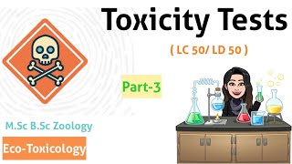 PART3 Types of Toxicity Tests Test based on no of species Dose of ToxicantsDuration of exposure [upl. by Ramirol]