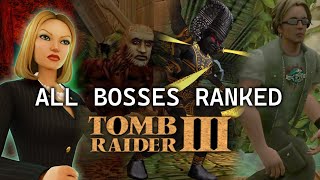 Tomb Raider 3  Bosses Ranked [upl. by Akined]