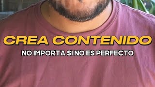 Creá contenido para tu emprendimiento o negocio no importa si no es perfecto [upl. by Haidebej]