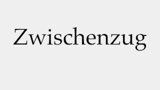 How to Pronounce Zwischenzug [upl. by Llehcor171]