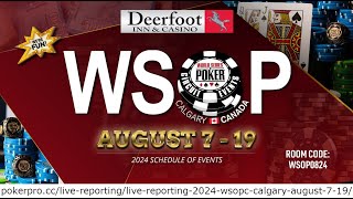 WSOP C Calgary Aug 2024 Monster Stack Day 1b [upl. by Dorlisa922]